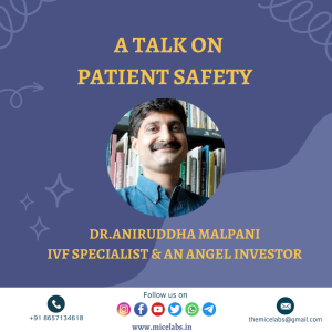 A Talk for GGMC MBBS Batch 2023-2024 on Patient Safety by Dr. Aniruddha Malpani